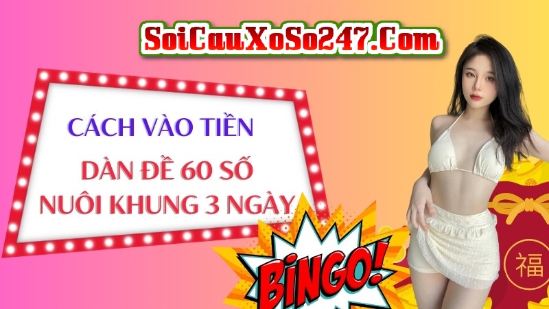Cách vào tiền nuôi dàn đề 60 số hiệu quả