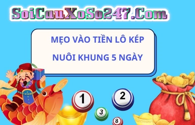 Cách vào tiền nuôi lô kép khung 5 ngày
