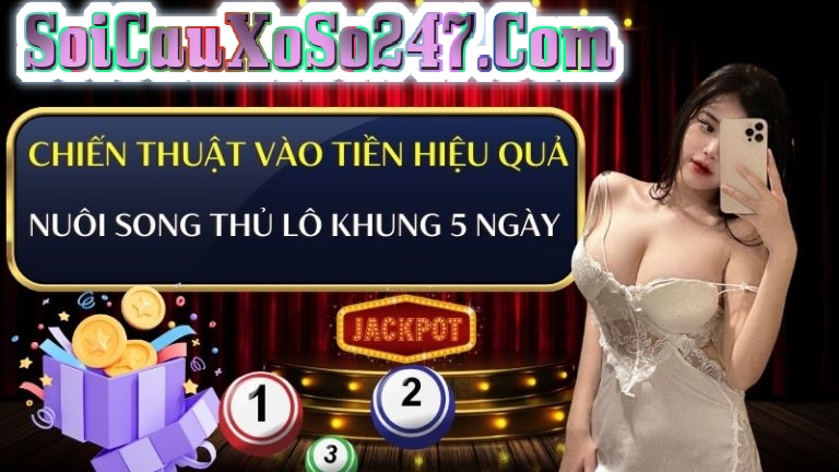 Cách vào tiền nuôi lô song thủ khung 5 ngày Cách vào tiền nuôi lô song thủ khung 5 ngày