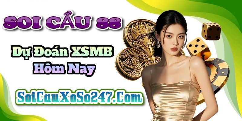 Soi Cầu 88 Miền Bắc Soi Cầu 88 Miền Bắc - Dự Đoán Xổ Số Chuẩn Xác 247