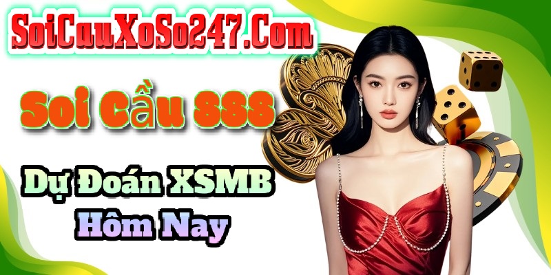 Soi Cầu 888 Xổ Số Miền Bắc