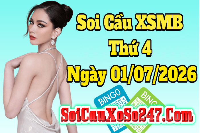 Soi Cầu XSMB Thứ 4 Ngày 01/07/2026
