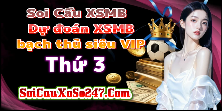 Soi Cầu XSMB Thứ 3 ngày 23/06/2026