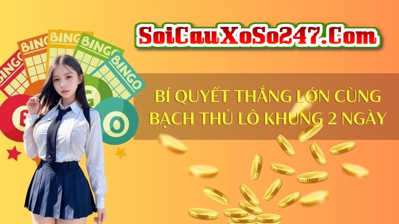 Bí Quyết soi cầu bạch thủ nuôi khung 2 ngày Bí Quyết soi cầu bạch thủ nuôi khung 2 ngày