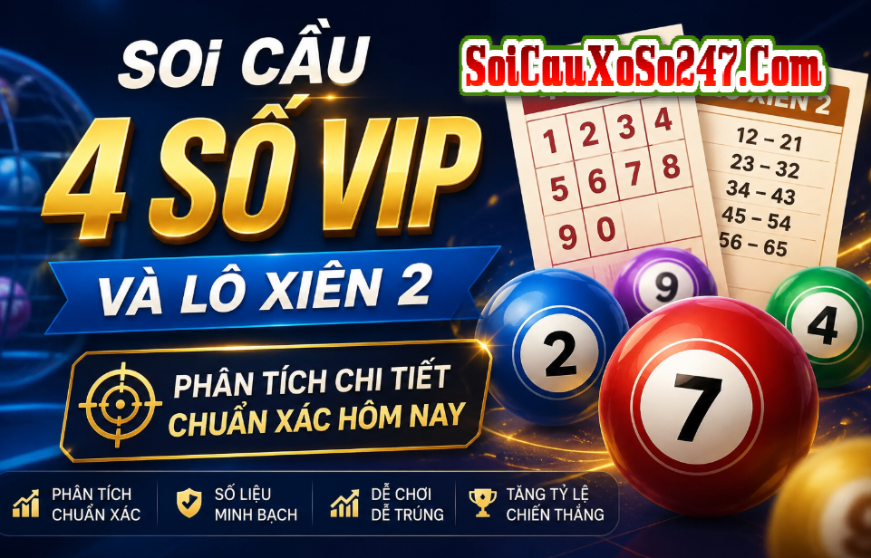 Lý do nên lựa chọn soi cầu Dàn Lô 4 số Lý do nên lựa chọn soi cầu Dàn Lô 4 số