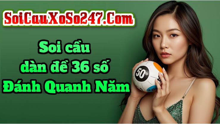 Cách chơi dàn đề 36 số Cách chơi dàn đề 36 số