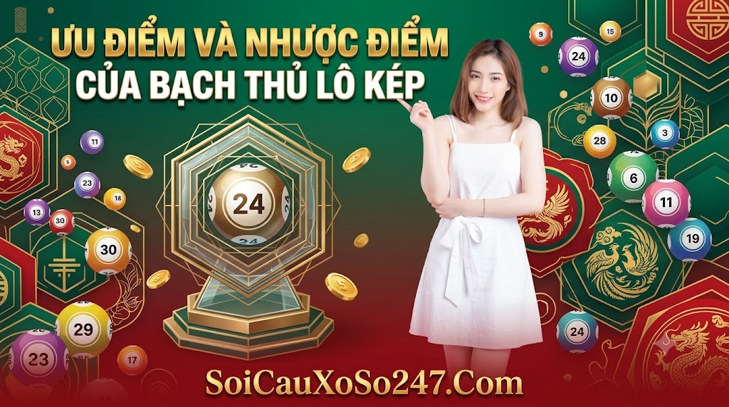 Ưu điểm và Nhược điểm của Bạch Thủ Lô Kép