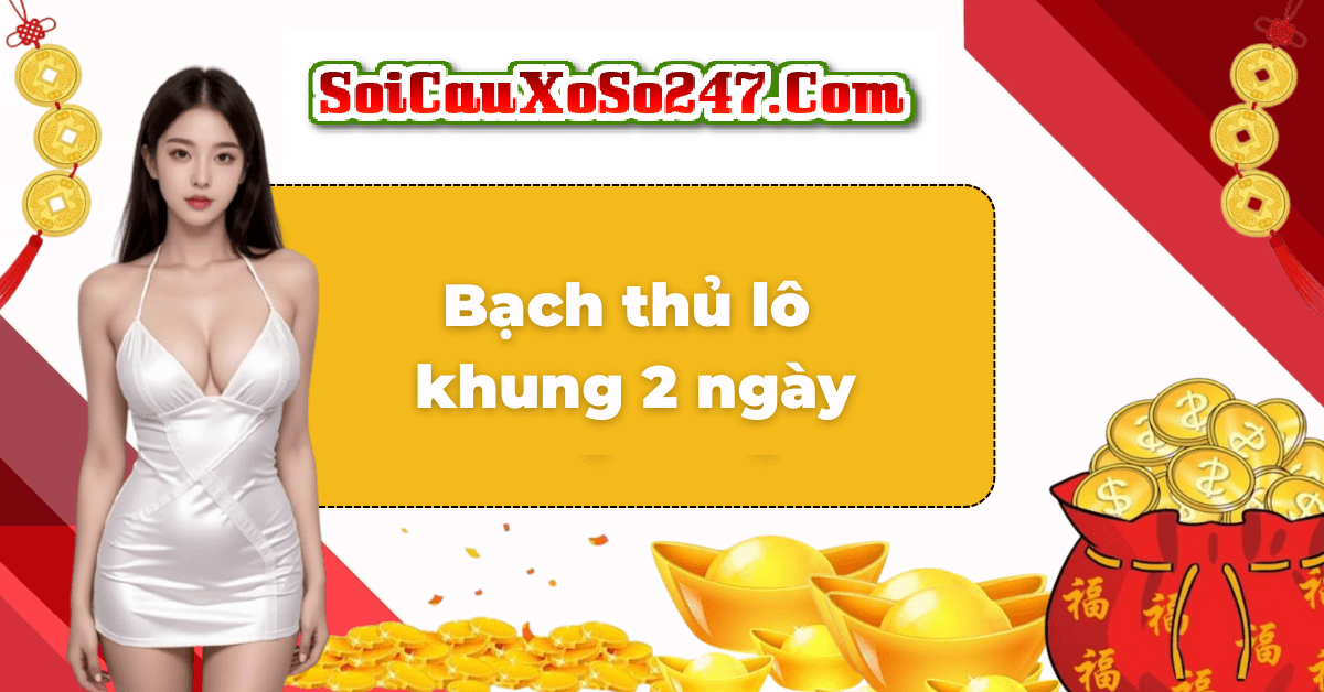 Bạch Thủ Lô Khung 2 Ngày Bạch Thủ Lô Khung 2 Ngày