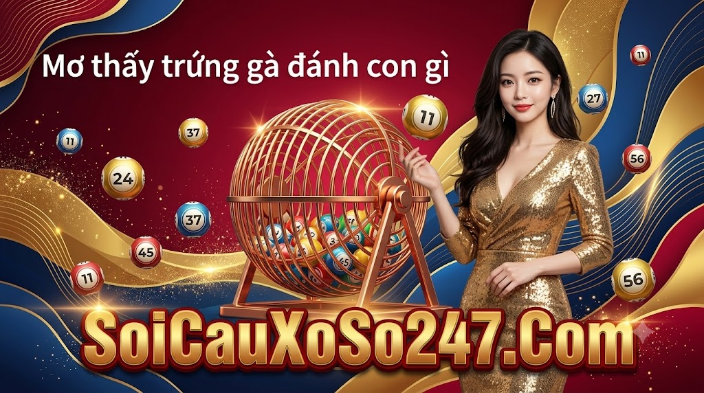 Mơ Thấy Trứng Gà Đánh Con Gì