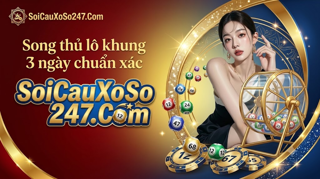 Song thủ lô khung 3 ngày chuẩn xác