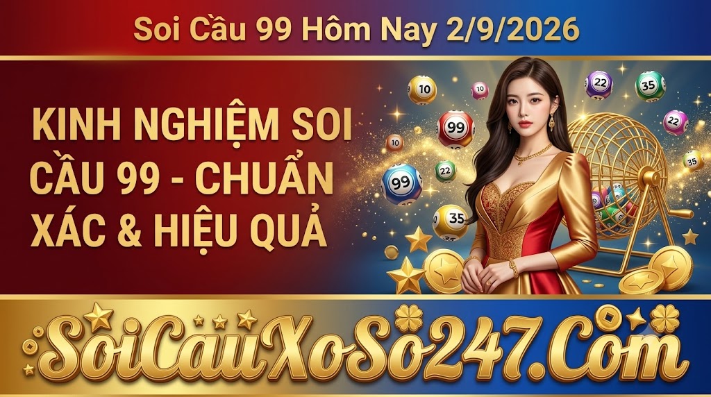 Soi Cầu 99 Hôm Nay 2/9/2026